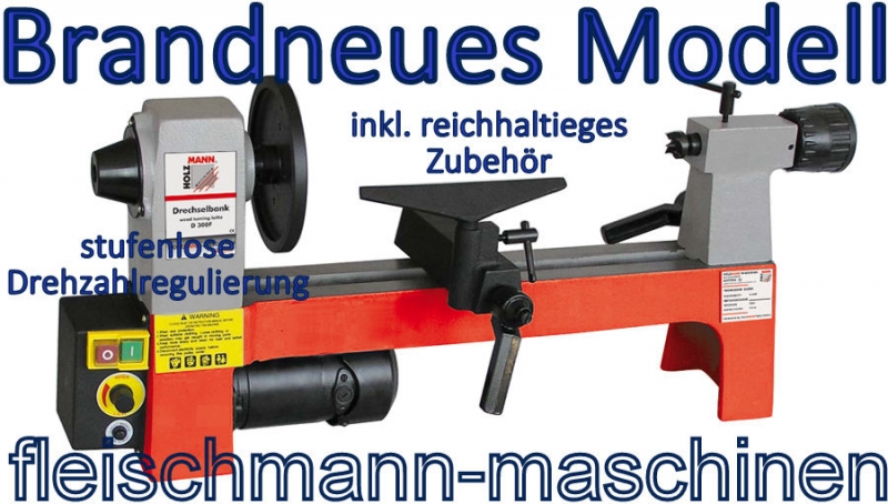Fleischmann Werkzeug & Maschinen GmbH - Drechselbank, Drechseleisen,  Drehbank, Vierbackenfutter, Holzmann Drechselbank D300F